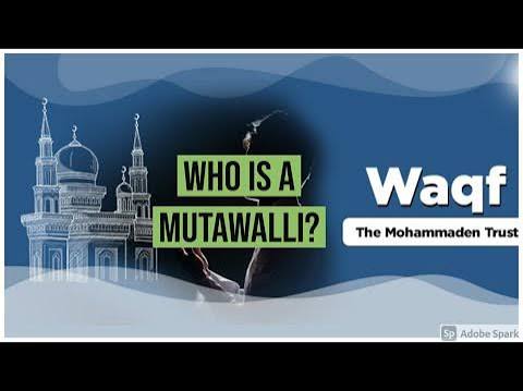 Who is Mutawalli? Explain in detail.
