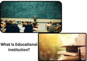 What is Educational institutions?