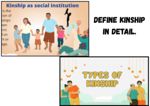 Define kinship in detail.